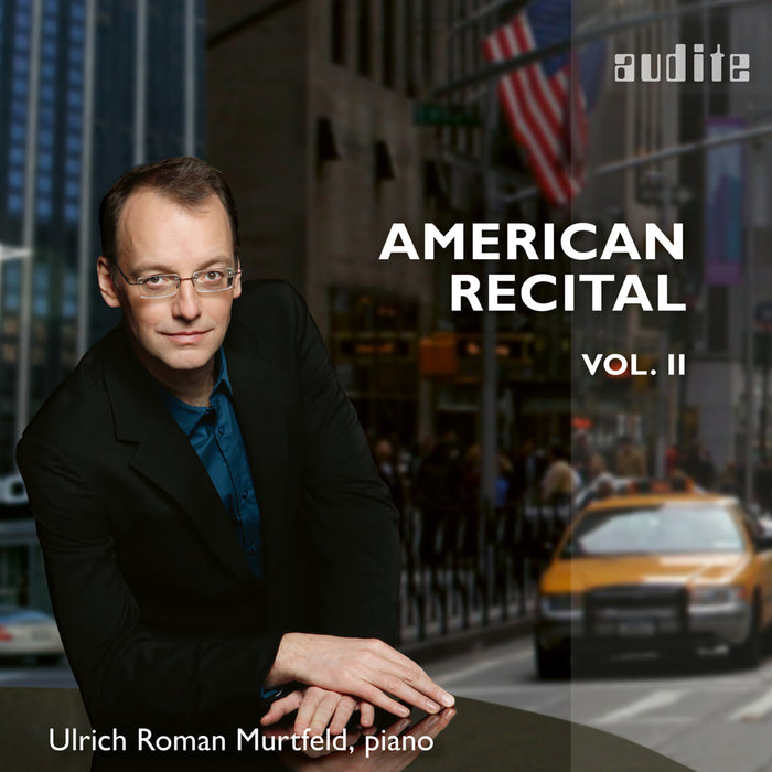 Ulrich Roman Murtfeld - American Recital Vol 2 - AUDITE97740