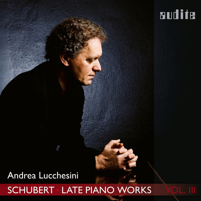 Andrea Lucchesini - Schubert: Late Piano Works ? Vol III - AUDITE97767