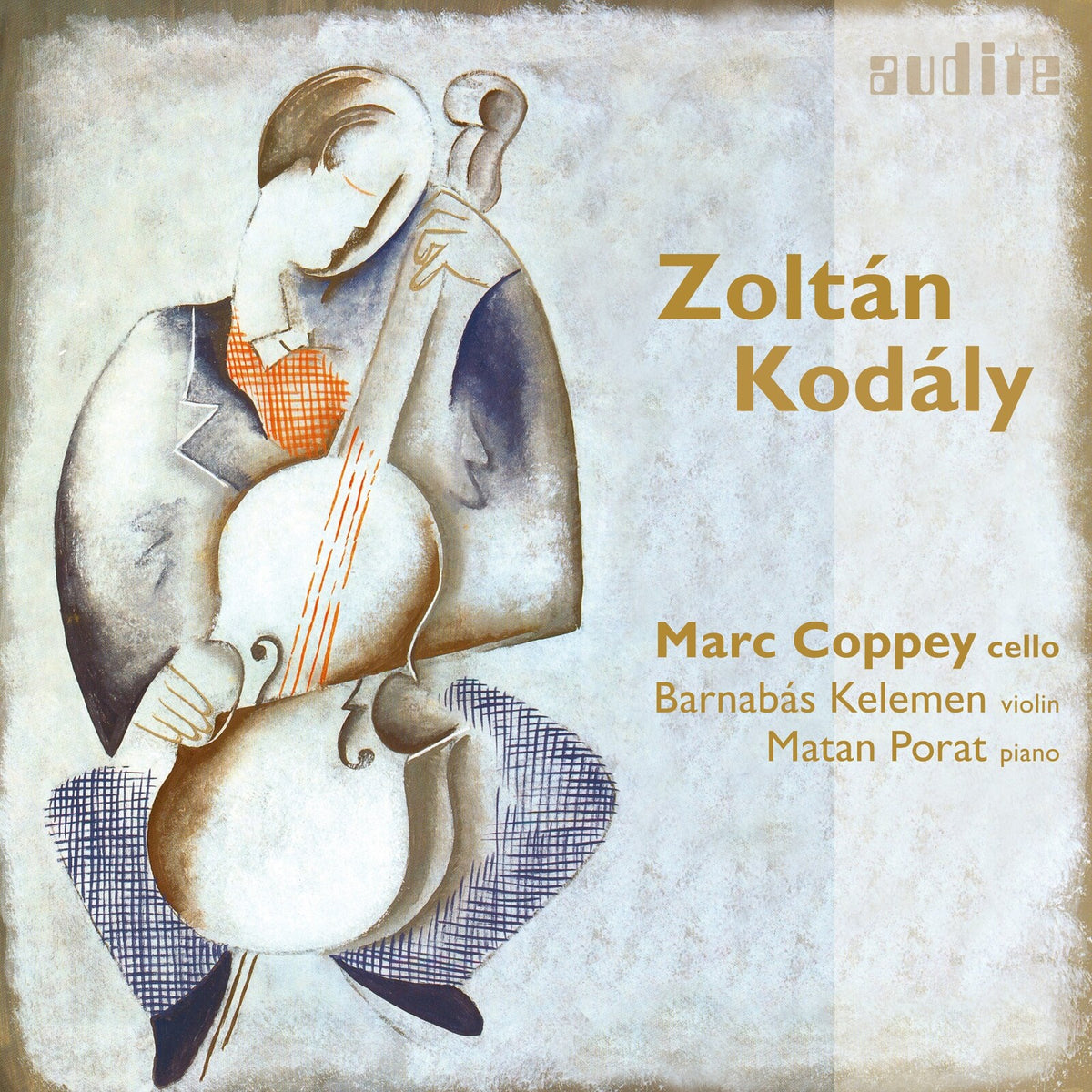 Marc Coppey, Barnabas Kelemen, Matan Porat - Zoltan Kodaly: Chamber Music for Cello - AUDITE97794