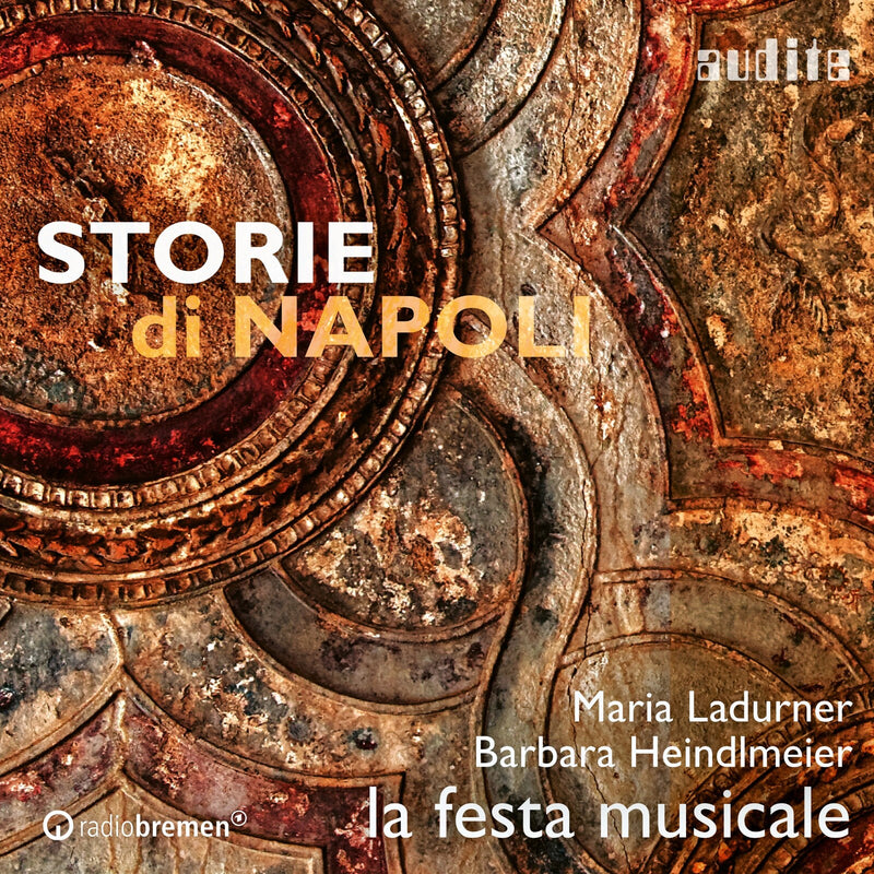 Storie di Napoli - Barbara Heindlmeier (recorder); Maria Ladurner (soprano); la festa musicale (ensemble) - AUDITE97800