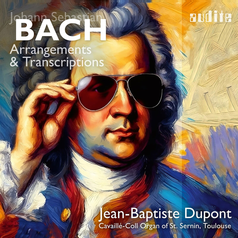 Jean-Baptiste Dupont - Bach - Arrangements and Transcriptions - AUDITE97834