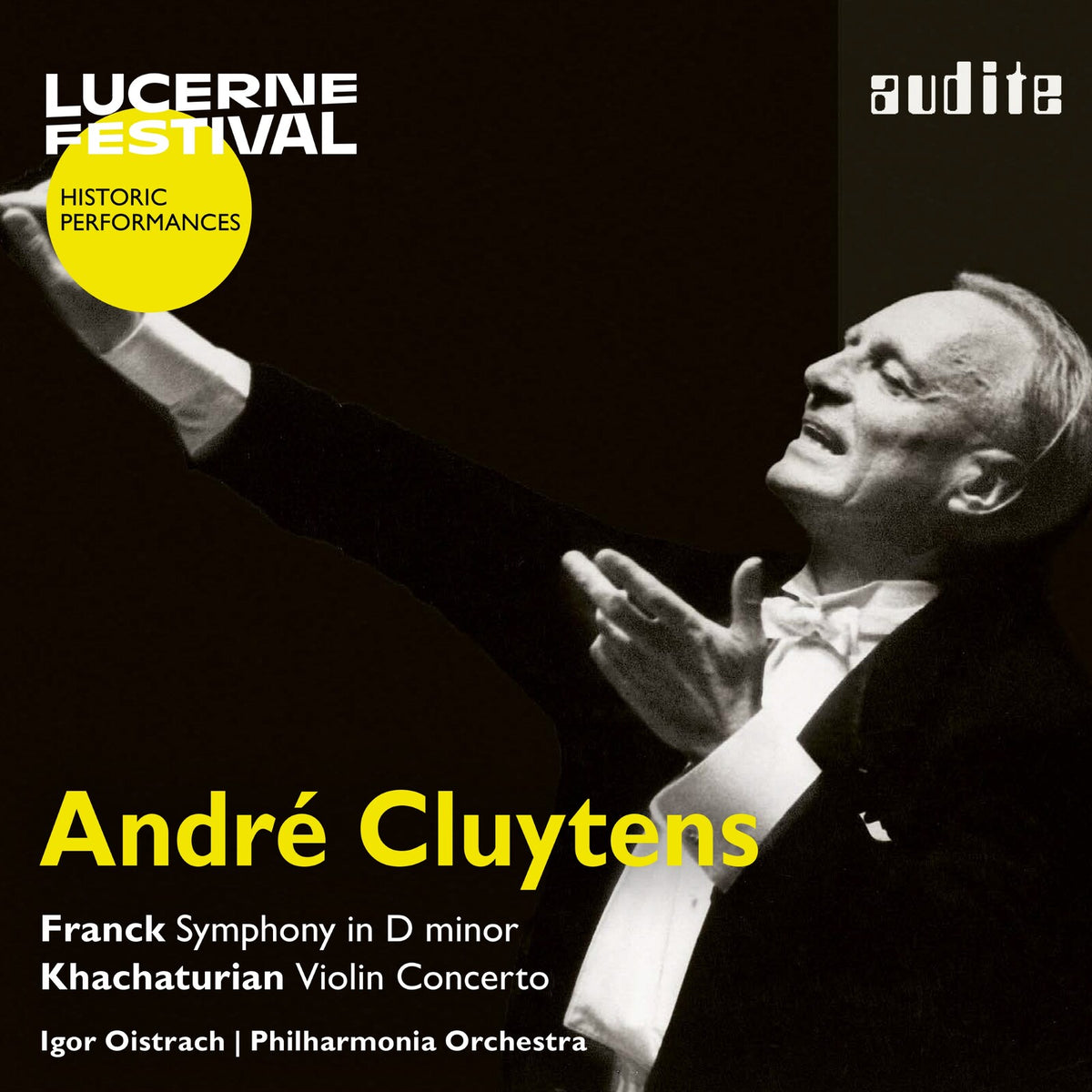 Igor Oistrakh; Philharmonia Orchestra; Andre Cluytens - Andre Cluytens conducts Franck & Khachaturian - Lucerne Festival Historic Performances, Vol. 22 - AUDITE97846