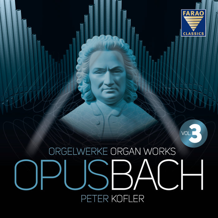 Peter Kofler - Opus Bach, Vol. 3 - Organ Works - B108121