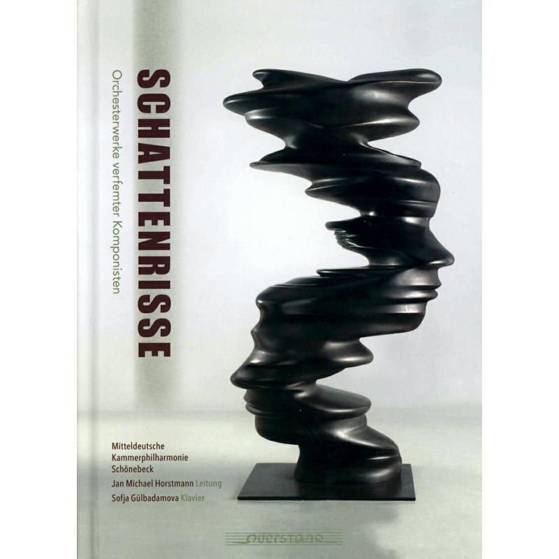 Mitteldeutsche Kammerphilharmonie Schonebeck; Jan Michael Horstmann, Sofja Gulbadamova - Schattenrisse: Works for orchestra by ostracized composers - VKJK2014