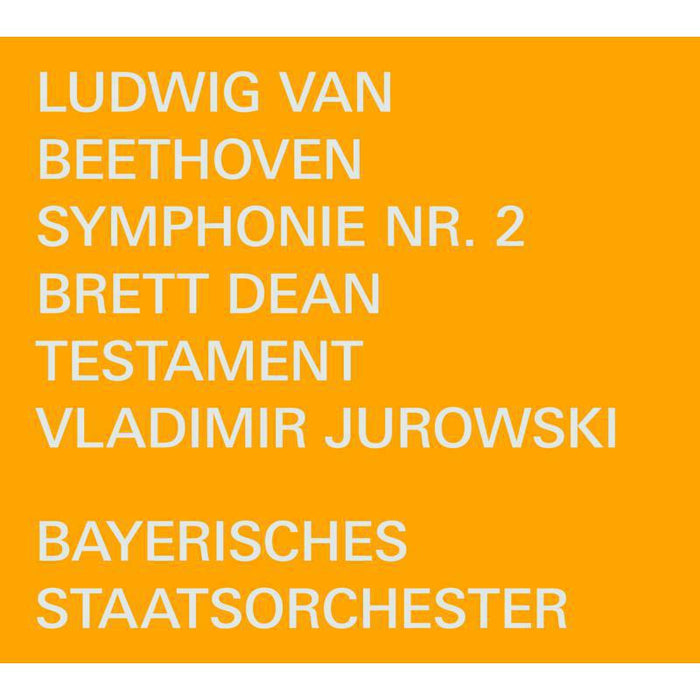Bayerisches So/Jurowski - Ludwig van Beethoven: Symphonie Nr. 2; Brett Dean: Testament - BSOREC0002