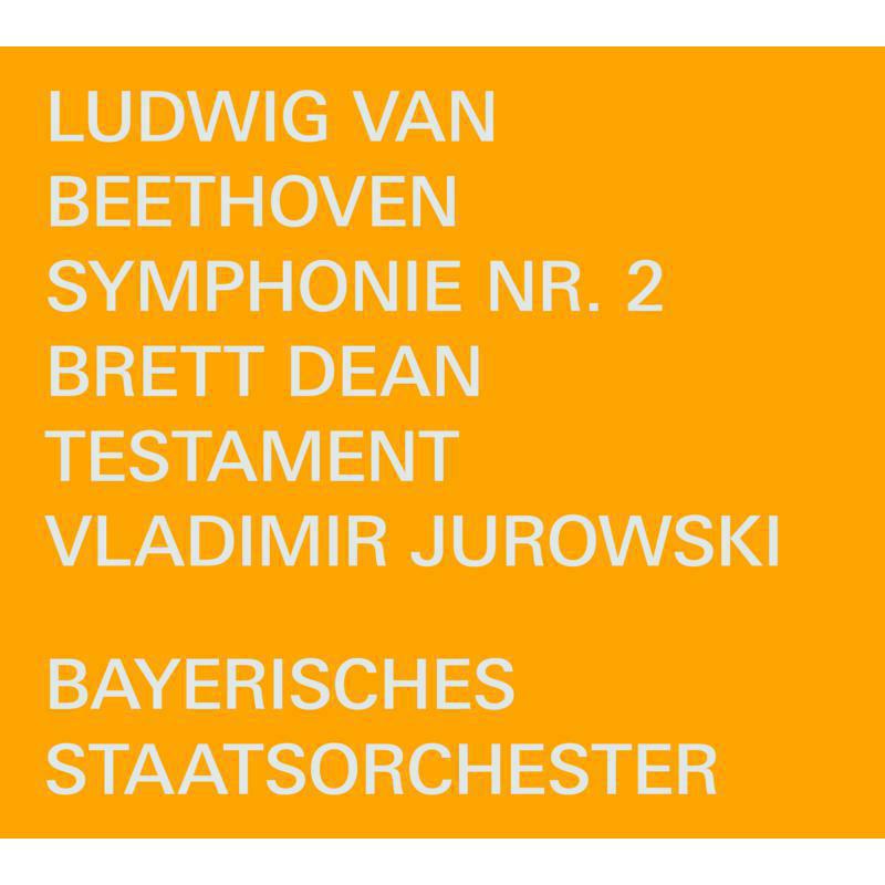 Bayerisches So/Jurowski - Ludwig van Beethoven: Symphonie Nr. 2; Brett Dean: Testament - BSOREC0002