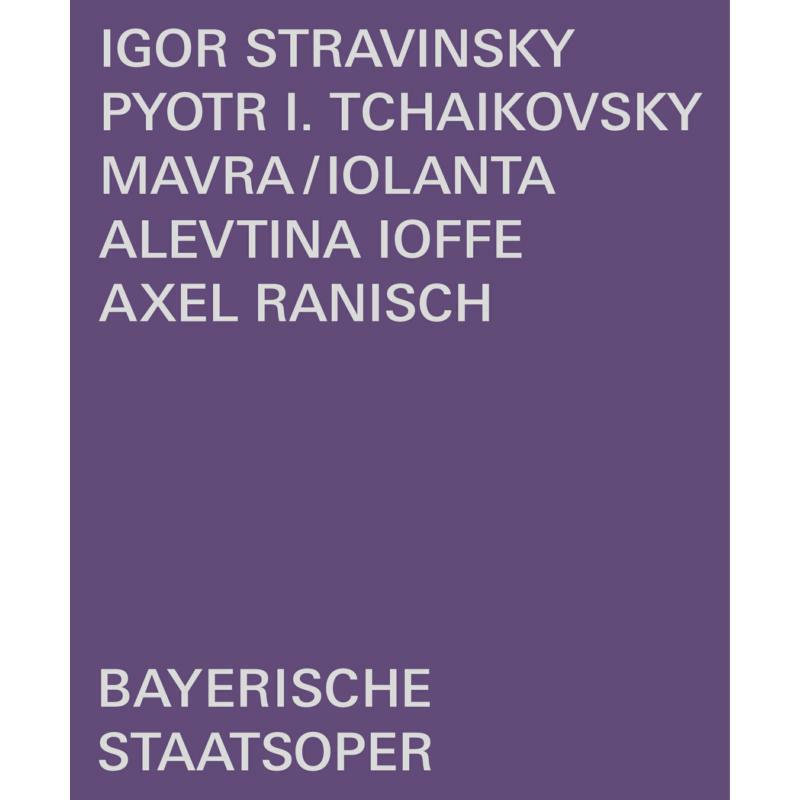 Axel Ranisch; Mirjam Mesak; Freddie De Tommaso; Opernstudio der Bayerischen Staatsoper; Bayerisches Staatsorchester; Bayerische Staatsoper; Alevtina Ioffe - MAVRA/IOLANTA - BSOREC2003