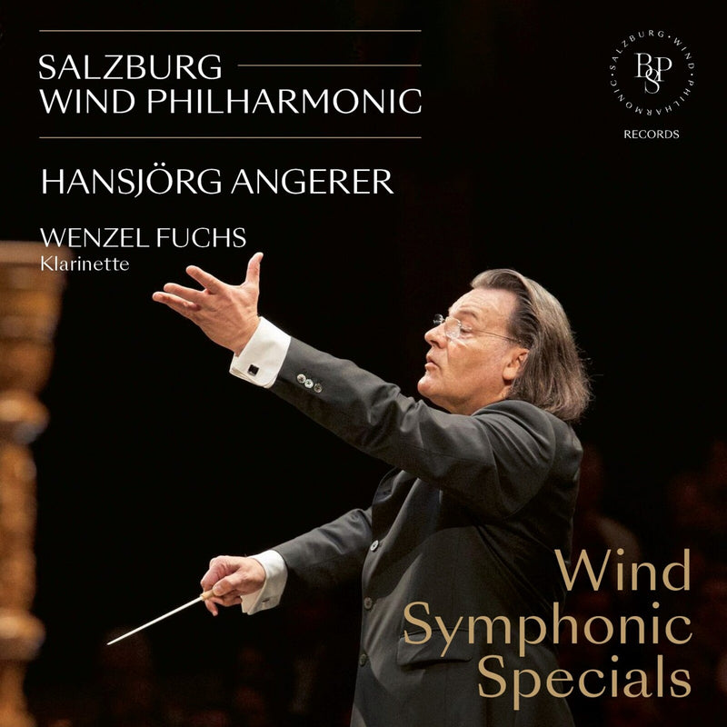 Daniel Johannsen; Wenzel Fuchs; Salzburg Wind Philharmonic; Hansjorg Angerer - Wind Symphonic Specials - BPSRECORDS-3