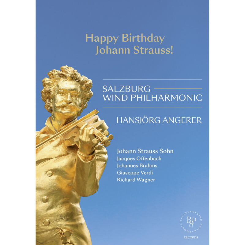 Salzburg Wind Philharmonic; Hansjorg Angerer - Happy Birthday Johann Strauss! - BPSREC-DVD8