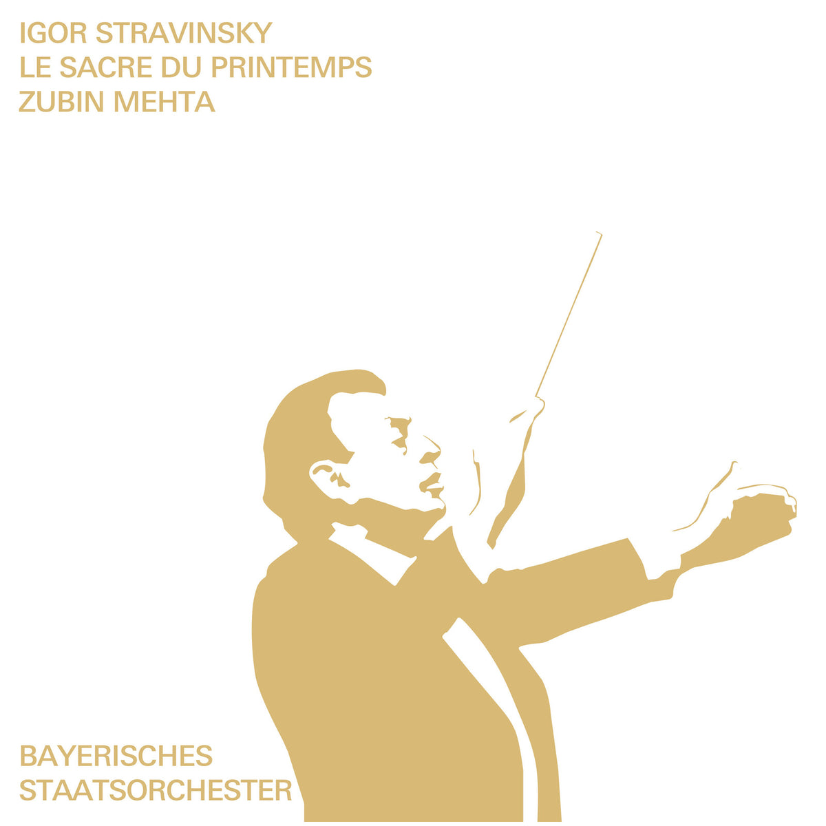 Bayerisches Staatsorchester; Zubin Mehta - Igor Stravinsky: Le Sacre du Printemps - BSOREC0007