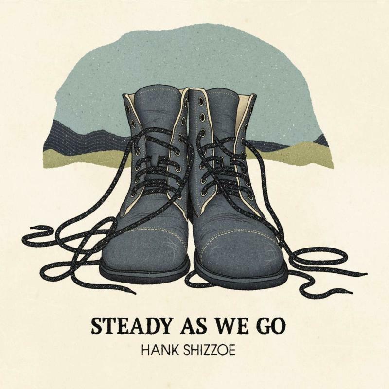 Hank Shizzoe - Steady As We Go - BLUDP0725