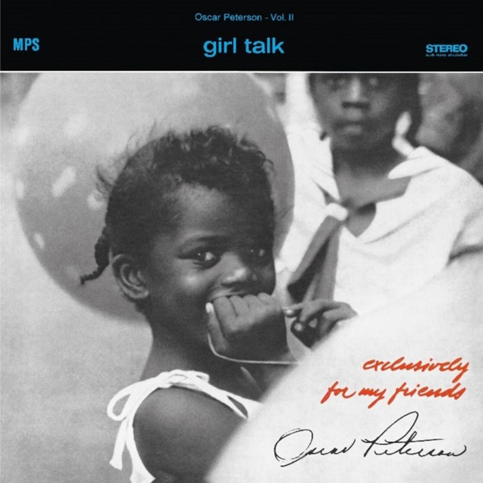 Oscar Peterson - Girl Talk (Exclusively For My Friends Vol. 2) - 0219789MSW