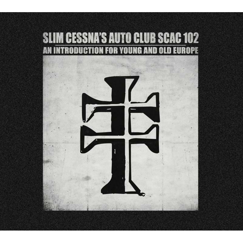 Slim Cessna's Auto Club - Scac 102: An Introduction For - GRCD748