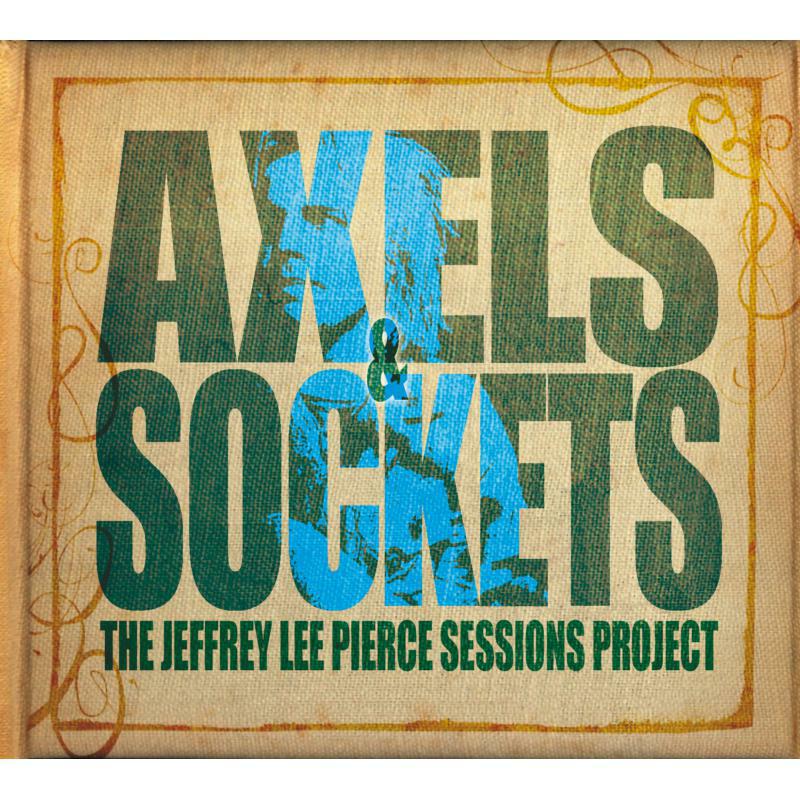 Jeffrey Lee  Sessions P Pierce - Axels & Sockets - GRCD796