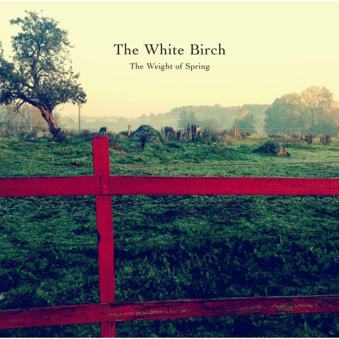 The White Birch - The Weight Of Spring - GRCD830