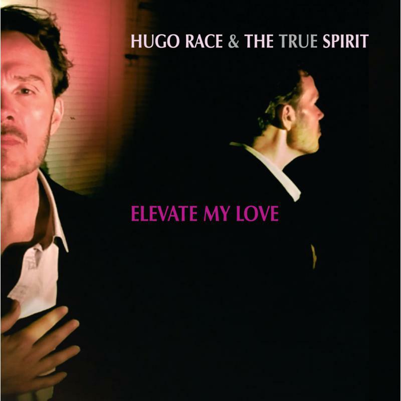 Hugo  & The True Spirit Race - Elevate My Love - GR841