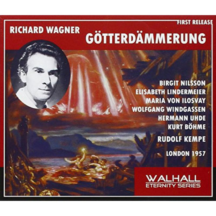 
Wagner
Nilsson; Lindermeier; Windgassen; Uhde; Bohme; Kraus; von Ilosvay; Shacklock; Shuard; Sutherland / Kempe - Wagner: Gotterdammerung: Covent Garden 1957
 - WLCD0230