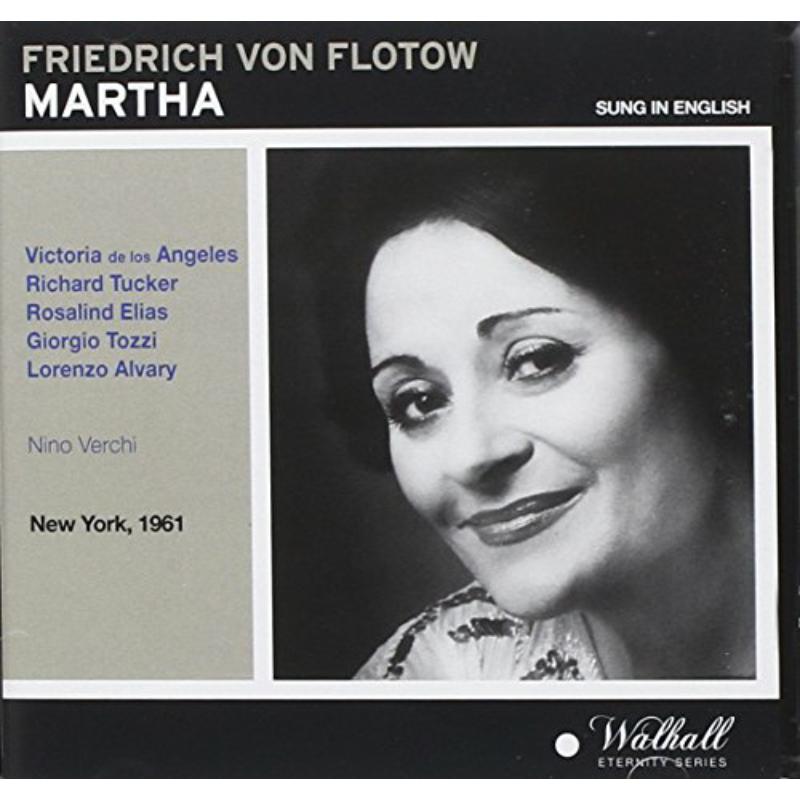 

de los Angeles; Elias; Alvary; Tucker; Tozzi; Orchestra & Chorus of the Metropolitan Opera / Nino Verchi - Flotow: Martha - WLCD0361