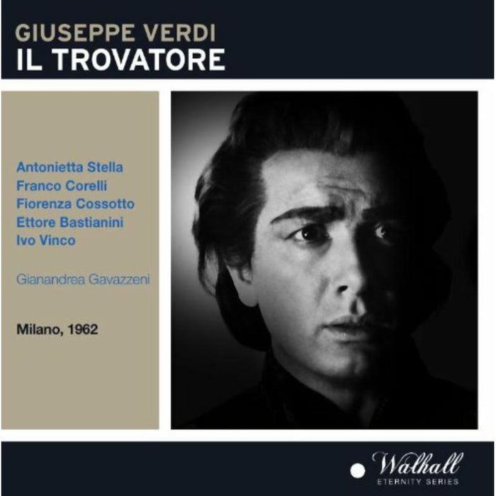 
Bastianini; Stella; Cossotto; Corelli; Vinco; Fiorentini; de Palma; La Scala / Enrico Gavazzeni - Il Trovatore - La Scala + bonus Bastianini 1961 - WLCD0369