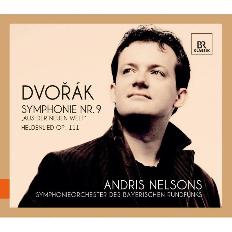 Nelsons:B.R Orchestra - Dvorak: Symphony No. 9 | A Hero's Song Op. 111 - 900116