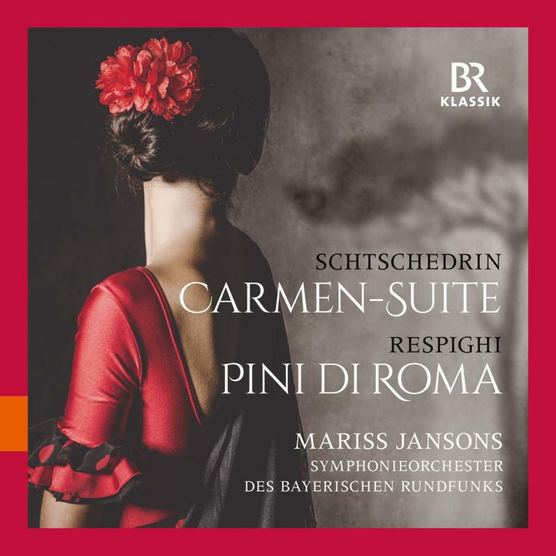 Bavarian Radio So/Jansons - Rodion Shchedrin: Carmen-Suite, Ottorino Respighi: Pini di Roma - 900183