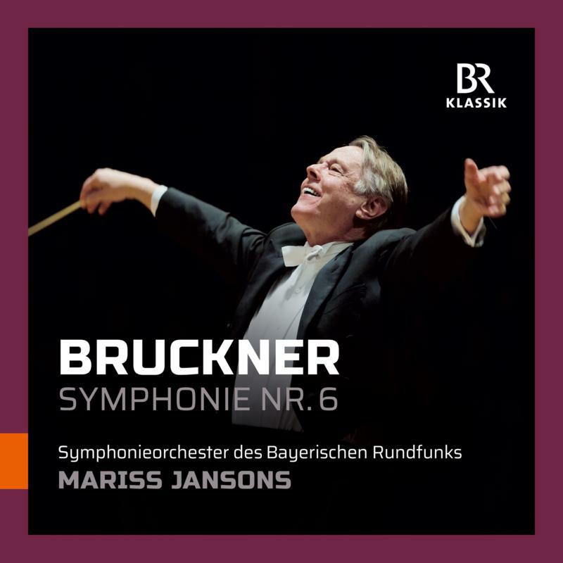 Brso/Jansons - Anton Bruckner: Symphony No.6 in A Major - 900190