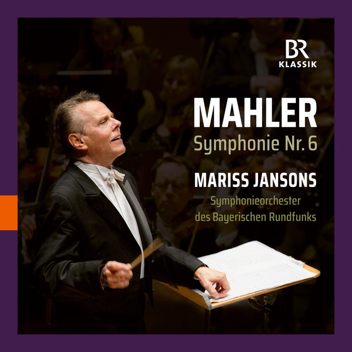 Symphonieorchester des Bayerischen Rundfunks; Mariss Jansons - Gustav Mahler: Symphony No. 6 - 900195
