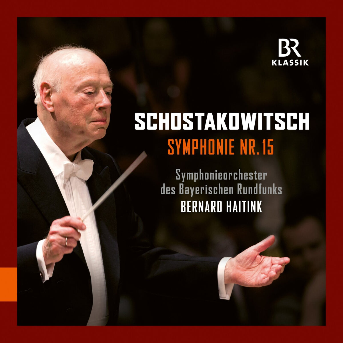 Symphonieorchester des Bayerischen Rundfunks; Bernard Haitink - Dmitri Shostakovich: Symphony No. 15 - 900210