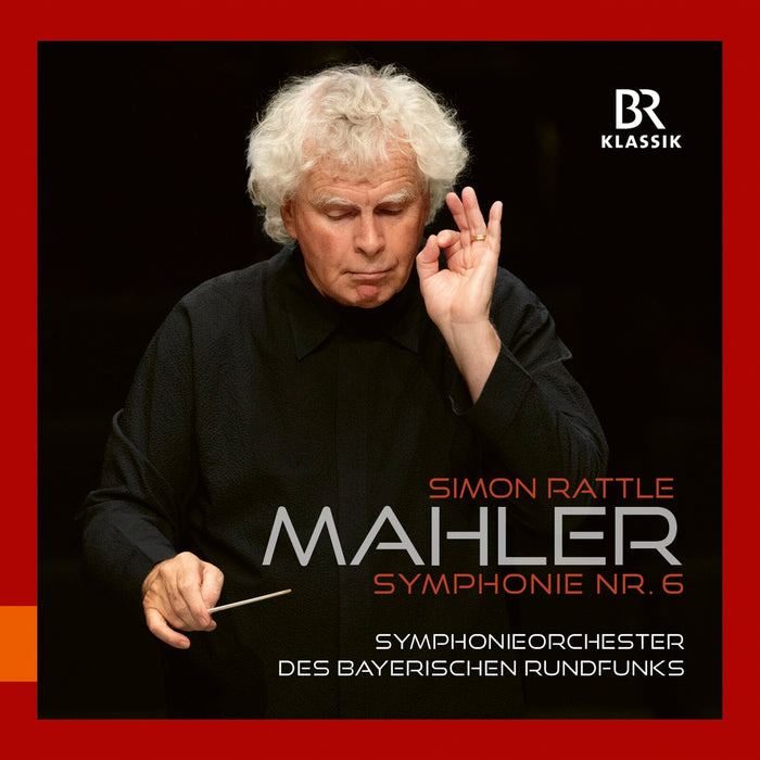 Symphonieorchester des Bayerischen Rundfunks; Simon Rattle - Gustav Mahler: Symphony No. 6 - 900217
