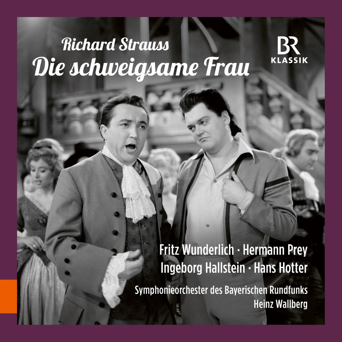 Hans Hotter; Lilian Benningsen; Hermann Prey; Fritz Wunderlich; Ingeborg Hallstein; Eva Maria Rogner; Marianna Radev; Josef Knapp; Karl Christian Kohn; Symphonieorchester Des Bayerischen Rundfunks; Heinz Wallberg - Richard Strauss: Die schweigsame Frau (Scenes) - 900219