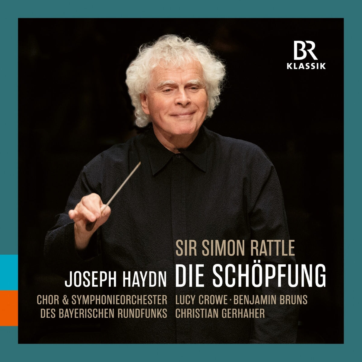 Lucy Crowe; Benjmain Bruns; Christian Gerhaher; Chor & Symphonieorchester des Bayerischen Rundfunks; Simon Rattle - Joseph Haydn: The Creation - 900221