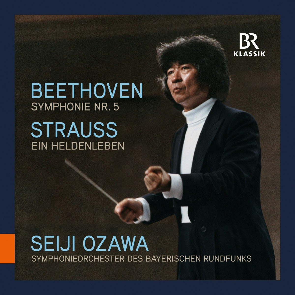 Symphonieorchester des Bayerischen Rundfunks; Seiji Ozawa - Ludwig van Beethoven: Symphony No. 5; Richard Strauss: A Hero's Life - 900238