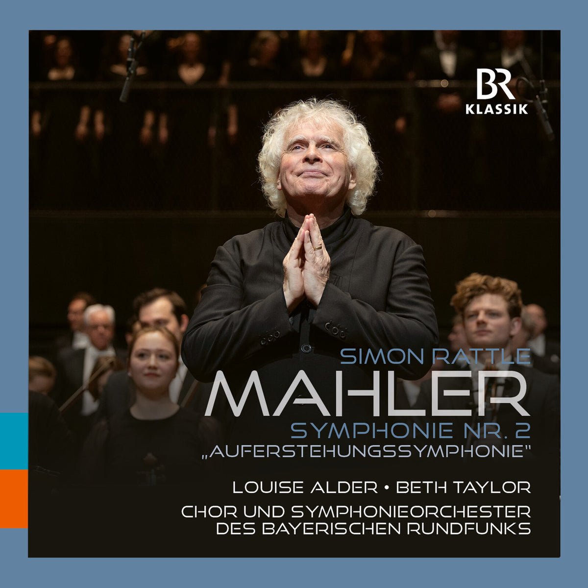 Bavarian Radio Chorus and Symphony Orchestra; Sir Simon Rattle - Gustav Mahler: Symphony No. 2 'Resurrection Symphony' - 900240