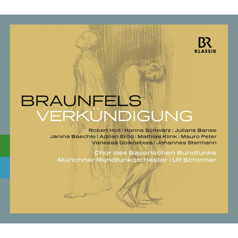 Chor Des Rundfunks:Schirmer - Braunfels: Verkuendigung - 900311
