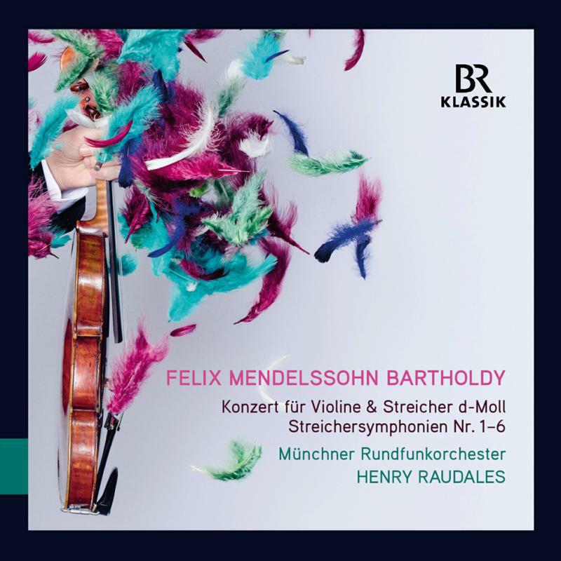 Munchner Rundfunkorchester - Felix Mendelssohn Bartholdy: Concerto for Violin and Sting Orchestra, String Symphonies Nos. 1-6 - 900324