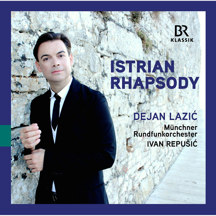 Dejan Lazic; Stjepan Veckovic; Munchner Rundfunkorchester; The Choir of the Croatian Radio and Television; Tomislav Facini (choir director); Ivan Repusic - Istrian Rhapsody - 900332