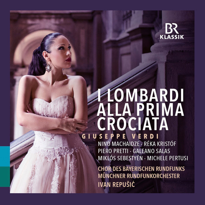 Nino Machaidze; Reka Kristof; Piero Pretti; Galeano Salas; Miklos Sebestyen; Michele Pertusi; Ruth Volpert; Chor Des Bayerischen Rundfunks; Stellaria Fagone; Muenchner Rundfunkorchester; Ivan Repusic - Giuseppe Verdi: I Lombardi alla Prima Crociata - 900351