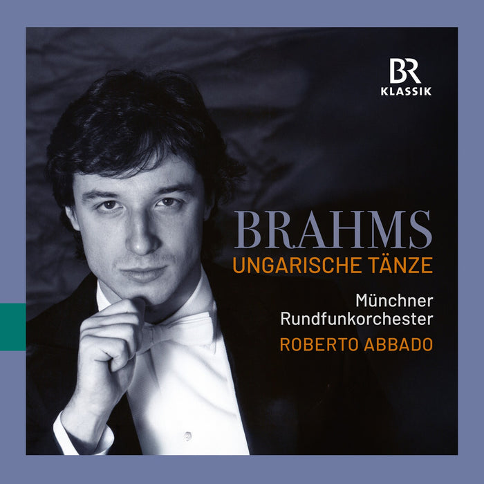 Munchner Rundfunkorchester; Roberto Abbado - Johannes Brahms: Hungarian Dances (Arrangements for orchestra) - 900360