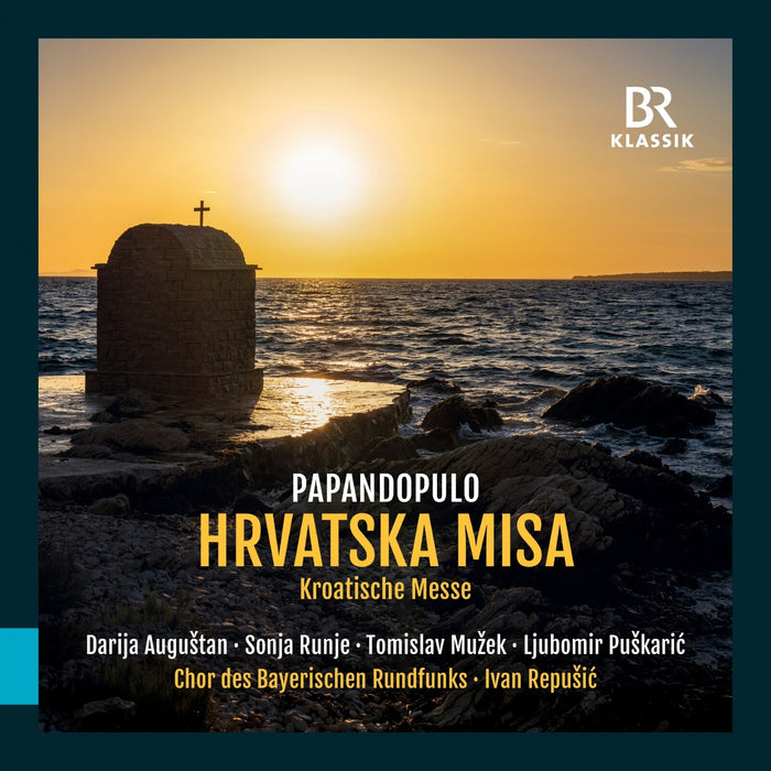 Darija Augustan; Sonja Runje; Tomislav Muzek; Ljubomir Puskaric; Chor Des Bayerischen Rundfunks; Ivan Repusic - Boris Papandopulo: Hrvatska misa (Croatian mass) - 900532
