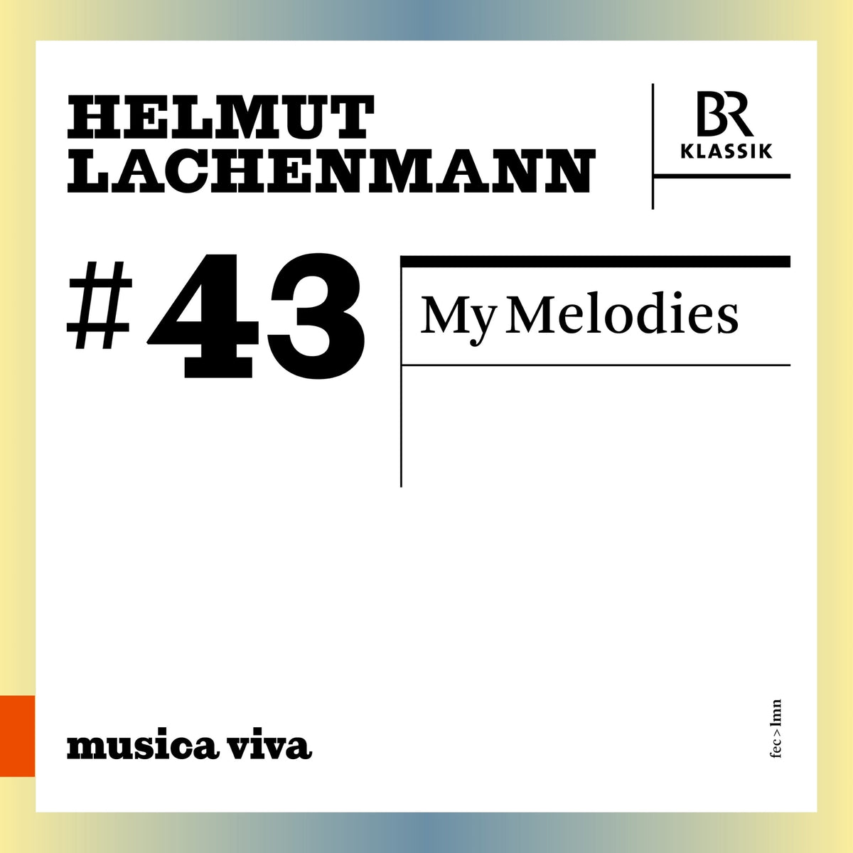 Horn section of the Bavarian Radio Symphony Orchestra; Symphonieorchester des Bayerischen Rundfunks; Norbert Ommer; Matthias Hermann - Helmut Lachenmann: My Melodies - 900643