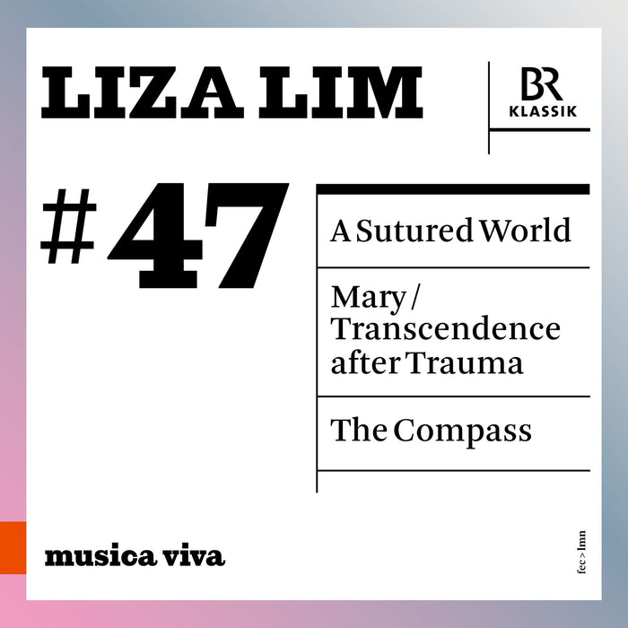 Nicolas Altstaedt; Carin Levine; Willam Barton; Symphonieorchester des Bayesrischen Rundfunks; Edward Gardner; Frank Ollu; Christoph Poppen - Liza Lim: A Sutured World; Mary; The Compass - 900647