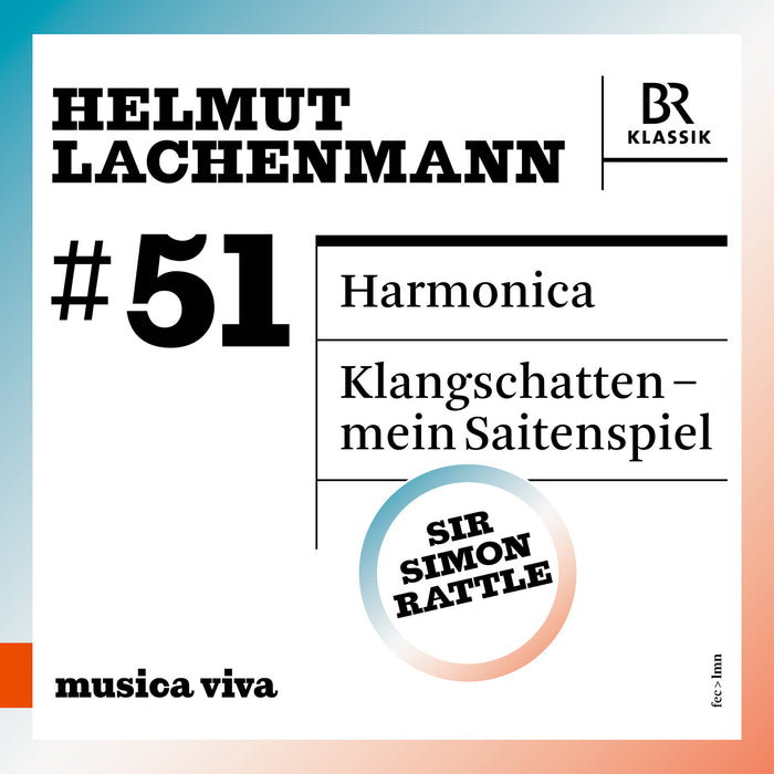 Stefan Tischler; Yukiko Sugawara; Tomoko Hemmi; Alexander Waite; Bavarian Radio Symphony Orchestra; Sir Simon Rattle; Matthias Hermann - Helmut Lachenmann: Harmonica; Klangschatten - mein Saitenspiel - 900651