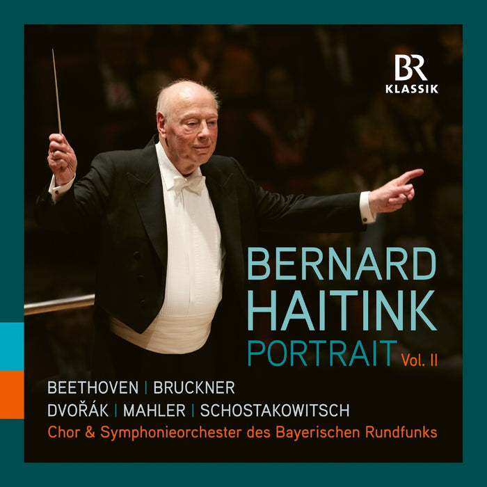 Gerald Finley; Gunther Groissbock; Sally Matthews; Yvonne Naef; Mark Padmore; Gerhild Romberger; Christoph Strehl; Krassimira Stoyanova; Bavarian Radio Chorus; Bavarian Radio Symphony Orchestra; Bernard Haitink - Bernard Haitink: Portrait, Vol. II - 900720