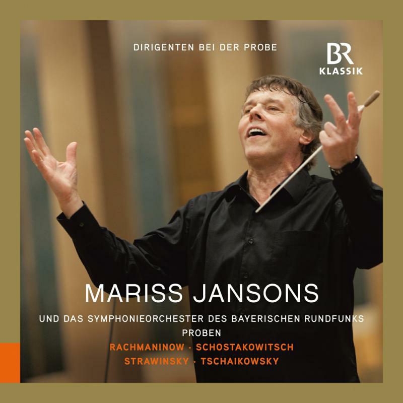 Jansons/Brso - Sergei Rachmaninoff, Dmitri Shostakovich, Igor Stravinsky, Pyotr Ilyich Tchaikovsky: Conductors in Rehearsal - Mariss Ja - 900931
