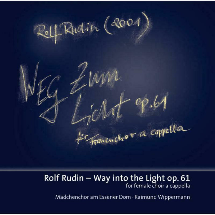 Essen Cathedral Girls Choir - Rudin:Way Into The Light - ROP6104