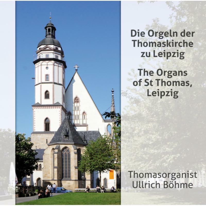 Ullrich Bohme - The Organs of St Thomas, Leipzig - ROP6117