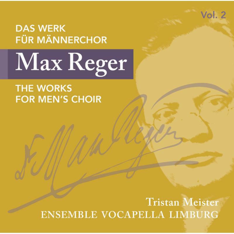 Vocapella Limburg/Meister - Max Reger: The Works for Men's Choir, Vol. 2 - ROP6127