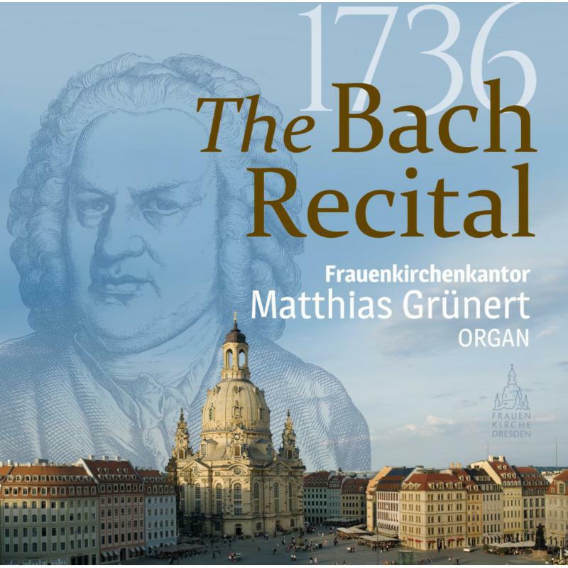 Matthias Grunert - The 1736 Bach Recital - ROP6140