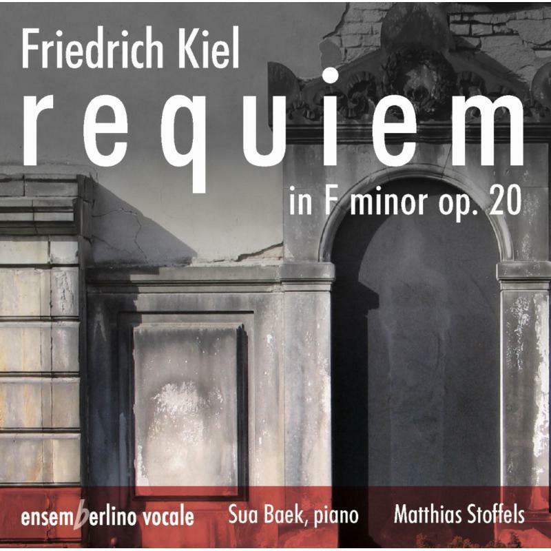 Ensemberlino Vocale/Stoffels - Friedrich Kiel: Requiem in F minor, Op. 20 - ROP6141