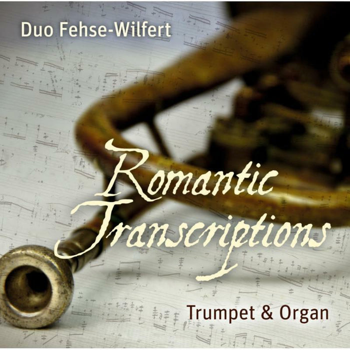 Duo Fehse-Wilfert - Romantic Transcriptions - Trumpet & Organ - ROP6144